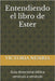 Entendiendo el libro de Ester: Guía devocional bíblica versículo a versículo by Nesiria, Victoria