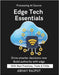 Edge Tech Essentials: Build Low-Latency Systems Edge Vs Cloud Explained Deploy At The Edge Fast Decisions With Edge Edge For Industry Master edge comp by Raput, Abhay