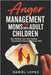 Anger Management for Moms with Adult Children: How Mothers Can Stop Feeling Resentment Toward Grown Kids by Lopez, Daniel