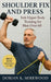 Shoulder Fix and Press: Safe Upper Body Training for Men Over 60: Build Pain-Free Strength and Stability Beyond 60 with Proven Joint-Smart Pressing St by Dorian K. Mirewood