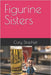 Figurine Sisters by Stophlet, Cory
