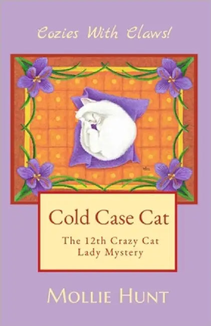 Cold Case Cat by Hunt, Mollie