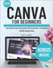 Canva for Beginners: Easy Step by Step Visual guide with Screenshots, for Beautiful Graphic Design Result by Vargas, Lora R.