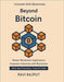 Beyond Bitcoin: How Blockchain Shapes the Future blockchain education and awareness enterprise blockchain adoption strategy From Finance to Supply Cha by Rajput, Ravi