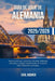 Guía de Viaje de Alemania 2025/2026: Tesoros históricos, maravillas culinarias, festivales animados y paisajes impresionantes en la nación más emblemá by Earl Booher