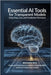 Essential AI Tools for Transparent Models Using Shap, Lime, and Visualization Techniques: 65 Practical Exercises to Enhance Interpretability and Trust by Rich, Benjamin