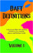 Daft Definitions Volume 1: A dictionary filled with amusing word meanings. by Truchet, Lesley Anne