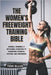 The Women's Freeweight Training Bible: Barbell, Dumbbell & Kettlebell Exercises to Transform Strength, Posture, and Confidence by Ellis, Tom