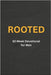 Rooted: 52 Week Devotional for Men by Wells, Naomi