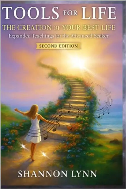Tools for Life: The Creation of Your Best Life by Lynn, Shannon