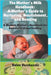 The Mother's Milk Handbook: A Mother's Guide to Nurturing, Nourishment, and Bonding: A Modern Mother's Handbook for Successful Breastfeeding by Varshavski, Helen