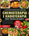 Il Ricettario Definitivo Della Dieta Per Chemioterapia E Radioterapia Per Principianti: Ricette curative e ricche di nutrienti per rafforzare l'immuni by Marcello, Gilbert O.