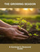 The Growing Season: A Gardener'S Seasonal Guide by Destiny Gordon