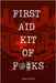 First Aid Kit Of F@#KS: The Extended Edition by Darras, Pascal