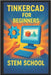 Tinkercad for Beginners: 3D Design Made Super Simple by School, Stem