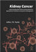Kidney Cancer: Understanding Risk Factors & Early Detection, Symptoms & Treatment & Long-Term Management by M. Taylor, Jeffery