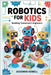 Robotics for Kids: Building Tomorrow's Engineers by Howell, Goodwin