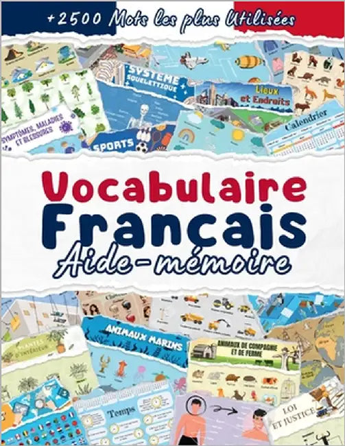 Aide-mémoire de Vocabulaire Français: +2500 Mots Français les plus Utilisées au Quotidien by Altman, Arij
