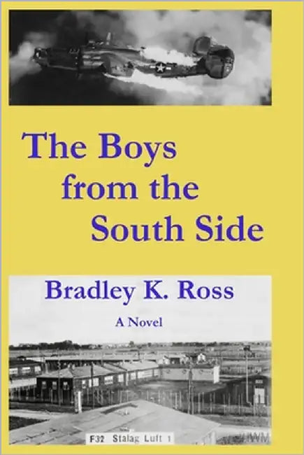 The Boys from the South Side by Ross, Bradley K.