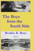 The Boys from the South Side by Ross, Bradley K.