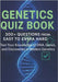 Genetics Quiz Book: Test Your Knowledge of DNA, Genes, and the Future of Genetics by Chubs, Esmart