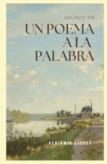Un Poema a la Palabra by Benjamín Esquer Cruz
