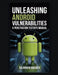Unleashing Android Vulnerabilities: A Penetration Tester's Manual by Talroven Quisath