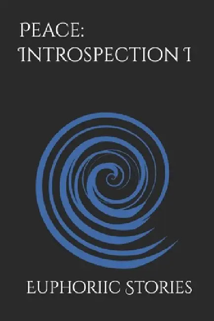 Peace: Introspection I by Euphoriic Stories