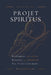 Projet Spiritus: Rééduquer son stress. Maitriser ses émotions. Par l'entraînement by Erwin Peteri