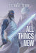 All Things New by Suzanne Terry