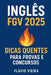 Inglês FGV 2025: Dicas Quentes para Provas e Concursos by Flavio Vieira