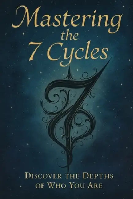 Mastering The 7 Cycles