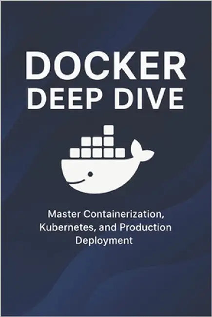 Docker Deep Dive by Churchwell, Cody