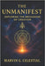 The UNMANIFEST: Exploring the Mechanism of CREATION by Celestial, Marvin G.