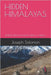Hidden Himalayas: Remote Treks in Bhutan, Nepal & Ladakh by Solomon, Joseph