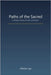 Paths of the Sacred: A Global History of Faith and Power by Lee, Vilhelm