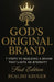 God's Original Brand: 7 Steps to Building a Brand that Lasts an Eternity by Rualdo Kruger