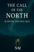The Call of the North - 42 Weeks and One Day by Zeon Vale, Nm