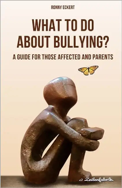 What to Do about bullying?: A guide for those affected and parents by Eckert, Ronny