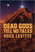 Dead Gods Tell No Tales: Ur Noir Book I by Levitte, Oded