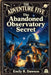 The Adventure Five: The Abandoned Observatory Secret by Emily R. Dawson