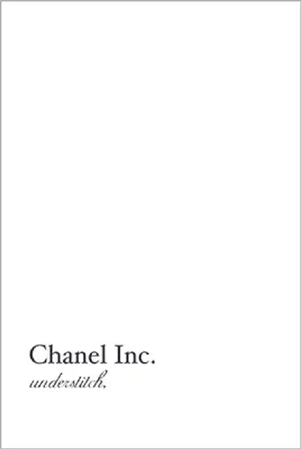 Chanel Inc.: The Entire History of The Chanel Company by Understitch