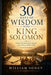 30 Days of Wisdom with King Solomon by William Songy