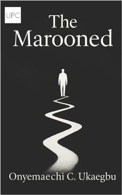The Marooned by Ukaegbu, Onyemaechi C.