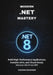 Modern .NET Mastery: Build High-Performance Applications, Scalable APIs, and Cloud-Ready Solutions with C# and .NET by Gideon Beckner