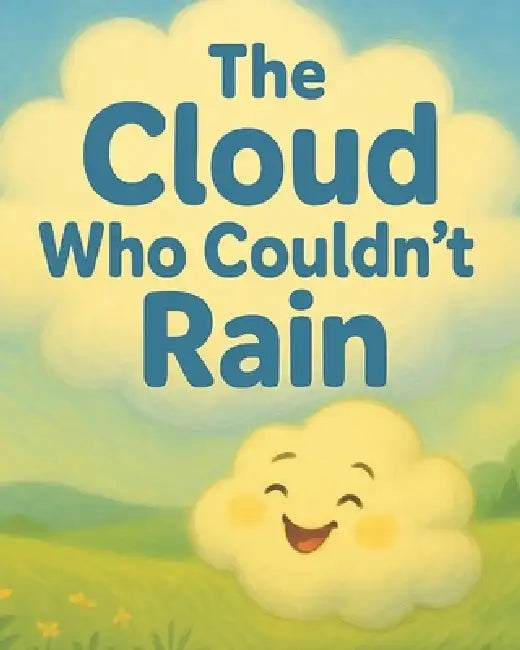 The Cloud Who Couldnt Rain