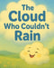 The Cloud Who Couldnt Rain