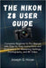 The Nikon Z8 User Guide: Complete Beginner to Pro Manual with Step by Step Instructions and Illustrations for Mastering Settings, Photography, and 8K by Joseph G. Horan