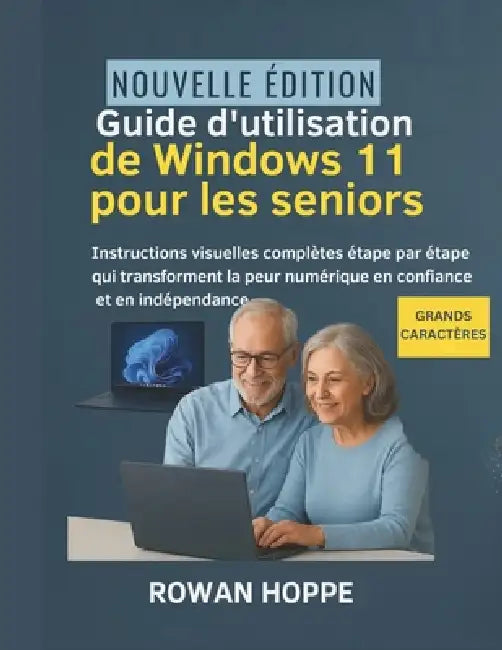 Guide d'utilisation de Windows 11 pour les seniors: Instructions ...