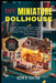 DIY Miniature Dollhouse: Create Stunning Miniature Masterpieces And Relaxing Tiny Home Décor With Step-By-Step Crafting Projects For Stress Relief, Cr by Rita R. Easter